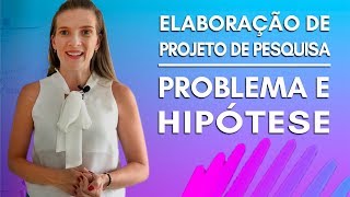 2  PROBLEMA E HIPÓTESE  ELABORAÇÃO DE PROJETO DE PESQUISA [upl. by Ryhpez946]