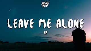 NF  Leave Me Alone Lyrics [upl. by Tait]