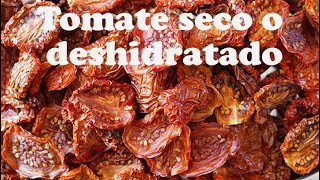 Tomate seco o deshidratado [upl. by Einaffyt328]