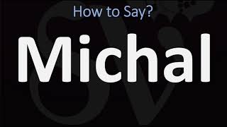 How to Pronounce Michal CORRECTLY [upl. by Nnyleahs747]