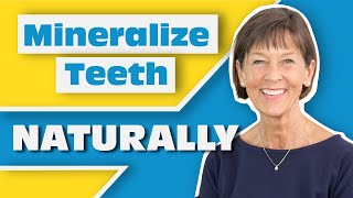 How to Mineralize Teeth Naturally [upl. by Oiruam748]