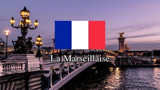 National Anthem of France  La Marseillaise [upl. by Haleigh592]