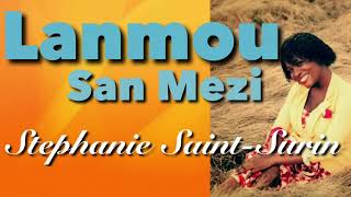 Lanmou San Mezi Stephanie SaintSurin Lyrics [upl. by Oicirbaf]