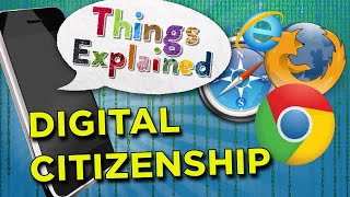 Digital Citizenship  Things Explained [upl. by Fosdick]