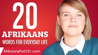 20 Afrikaans Words for Everyday Life  Basic Vocabulary 1 [upl. by Nyrhtak]