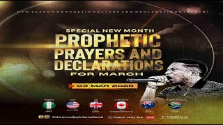 MARCH SPECIAL NEW MONTH PROPHETIC PRAYERS  DAY 1  NSPPD  3RD MARCH 2025 [upl. by Krigsman]