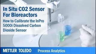 Calibration of an InPro 5000i Dissolved Carbon Dioxide Sensor with ISM Core Software for Bioreactors [upl. by Quick]