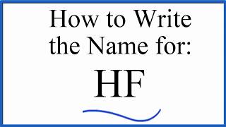 How to write the name for HF Hydrofluoric acid [upl. by Lunetta]