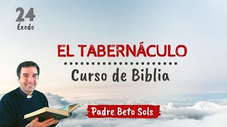 24 EL TABERNÁCULO  Curso de Biblia Católico [upl. by Odrick]