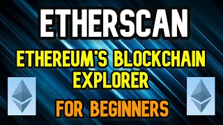 Etherscan Explained  Ethereum Blockchain Explorer [upl. by Dachi]