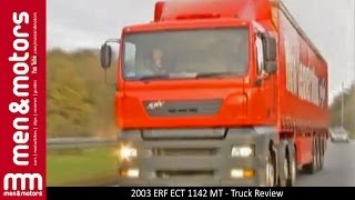 2003 ERF ECT 1142 MT  Truck Review [upl. by Ayet]