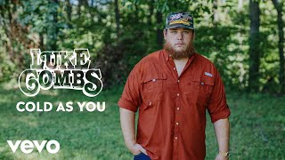 Luke Combs  Cold As You Audio [upl. by Timi639]