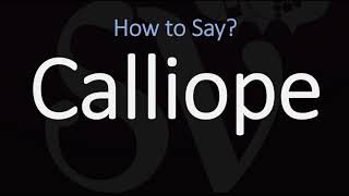 How to Pronounce Calliope CORRECTLY [upl. by Anees740]