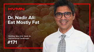 171  Dr Nadir Ali Eat Mostly Fat [upl. by Nauquf]