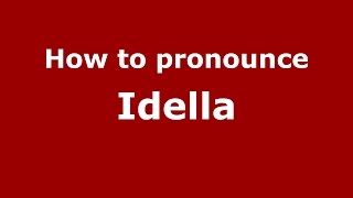 How to pronounce Idella American EnglishUS  PronounceNamescom [upl. by Emmye]